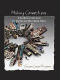 Making Connections: A Handbook of Cold Joins for Jewelers and Mixed-Media Artists
