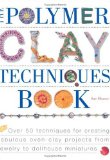 The Polymer Clay Techniques Book