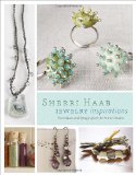 Sherri Haab Jewelry Inspirations: Techniques and Designs from the Artist's Studio