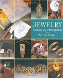 Jewelry: Fundamentals of Metalsmithing